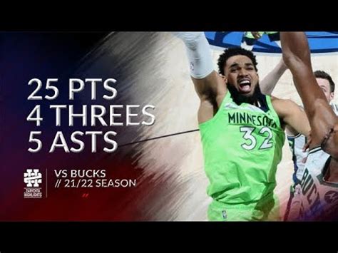 Karl Anthony Towns 25 Pts 4 Threes 5 Asts Vs Bucks 21 22 Season YouTube