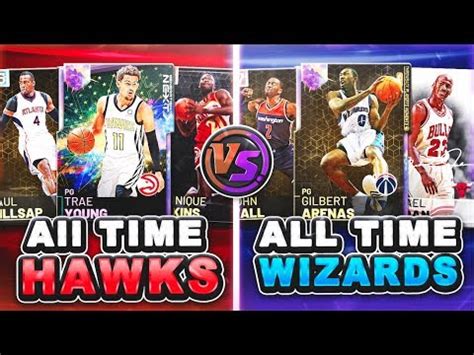 ALL TIME WIZARDS VS ALL TIME HAWKS IN NBA 2K19 MyTEAM WHICH ALL