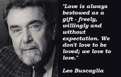 Leo Buscaglia Love Quotes 16 | QuotesBae