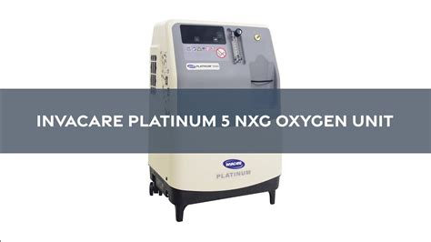 Invacare Platinum 5 Nxg Oxygen Unit Youtube