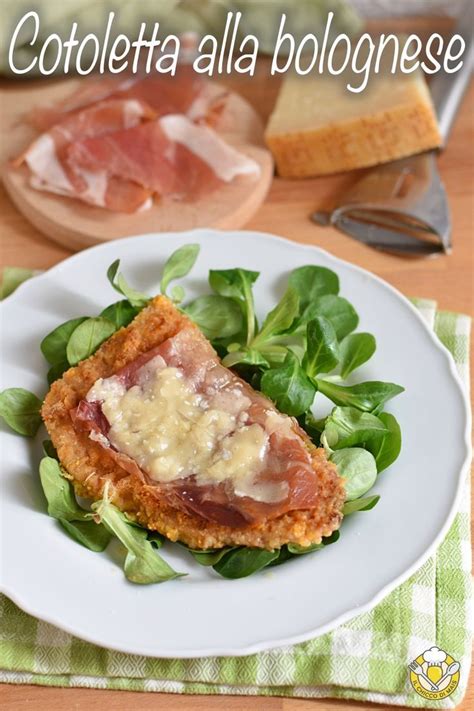 Cotoletta Alla Bolognese Ricetta Tradizionale Emiliana Ricette Idee