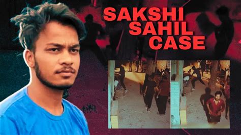 Everything You Wanted To Know About Sakshi Sahil Case Sakshi Sahil