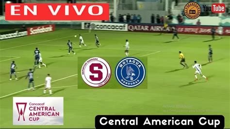 Saprissa Vs Motagua En Vivo 🔴 Concacaf Central American Cup Vuelta Final Youtube