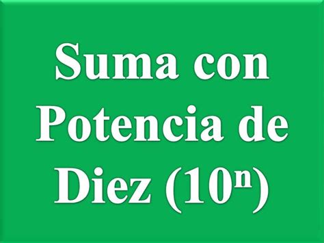 Suma Con Potencia De Diez Youtube