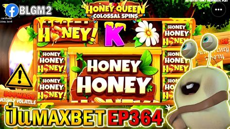 Honey Honey Honey Pragmatic Play ปนMAXBET EP364 YouTube