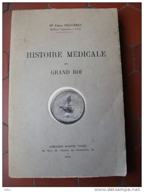 Histoire M Dicale Du Grand Roi Louis Xiv Degu Ret M Decine Sign