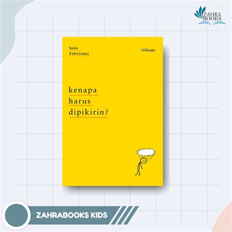 Jual BUKU KENAPA HARUS DIPIKIRIN By Inda Febritama Transmedia Pustaka