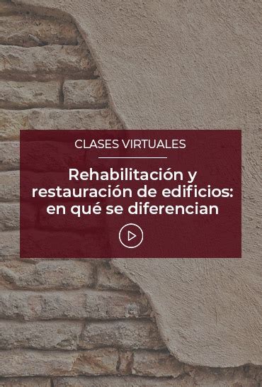 Rehabilitación Y Restauración De Edificios En Qué Se Diferencian Esneca Tv