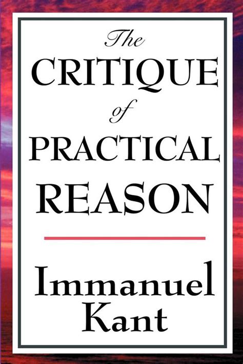 The Critique Of Practical Reason Ebook By Immanuel Kant Official