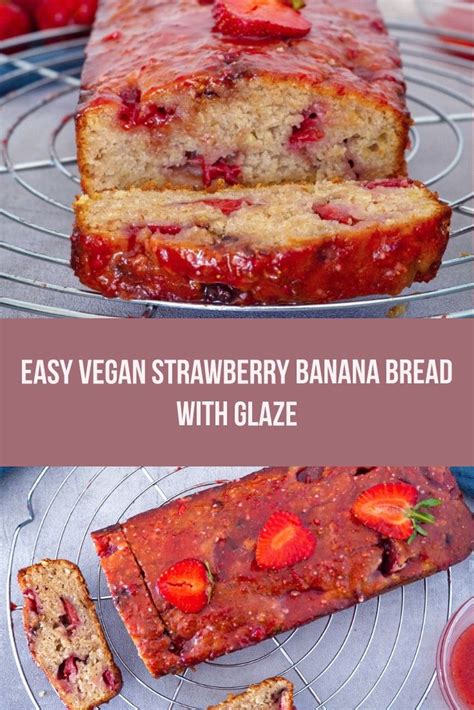 Vegan Strawberry Banana Bread With Glaze Rezept Bananen Brot Lecker Bananenbrot