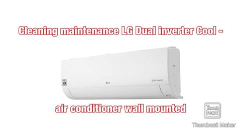 Cleaning Maintenance Lg Dual Cool How To Assemble And Disassemble Air