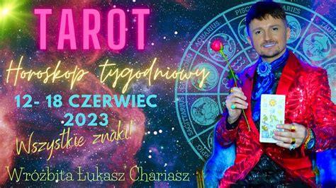 Horoskop Tygodniowy Czerwiec R Tarotowe Czytanie Dla