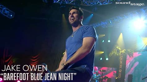 Jake Owen Barefoot Blue Jean Night Soundstage Youtube