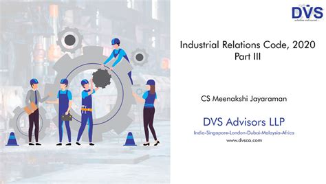 Industrial Relations Code2020 Part 3 Dvs Advisors