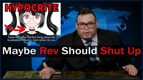 Maybe Rev Says Desu Should Shut Up YouTube