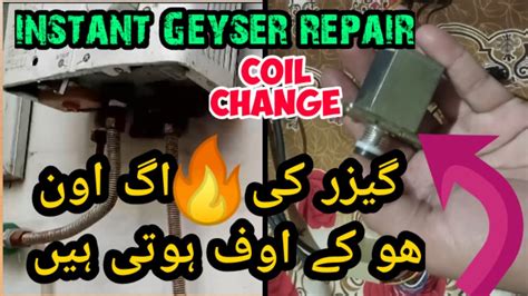 How To Gas Geyser Repair Coil Instant Gas Geyser Problems And Solution