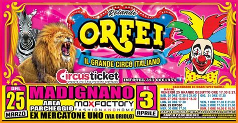 Circo Rolando Orfei A Madignano Biglietti Scontati Prenota Online