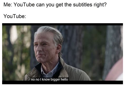 Can Youtube Get The Subtitles Right Meme By Matthew A Memedroid