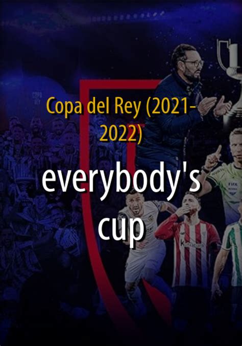 Wer Streamt Copa Del Rey 2021 2022 Everybody S Cup