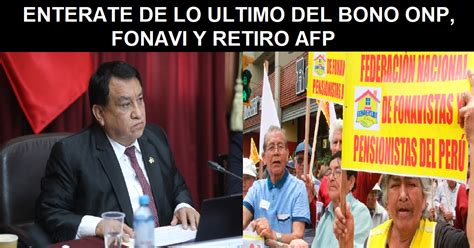 Noticias del Bono ONP devolución Fonavi y retiro AFP