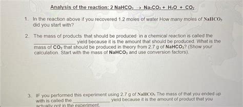 Solved Analysis of the reaction: 2 NaHCO3 → Na₂CO3 + H₂O + | Chegg.com