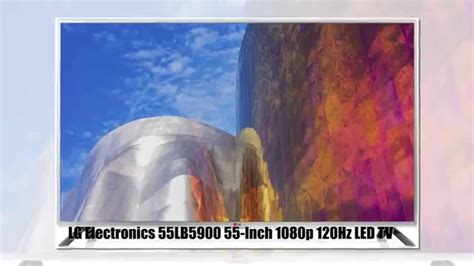 Lg Electronics 55lb5900 55 Inch 1080p 120hz Led Tv Youtube