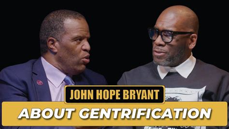 About Gentrification John Hope Bryant The Jamal Bryant Podcast Let