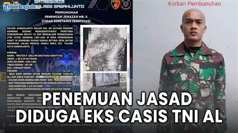 Live Penemuan Jasad Diduga Eks Casis Bintara Tni Al Korban