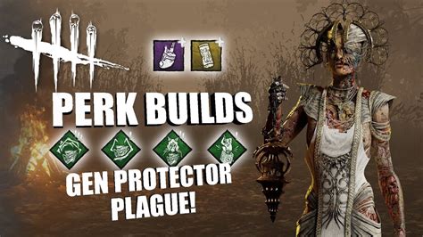 Gen Protector Plague Dead By Daylight The Plague Perk Builds Youtube