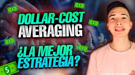 Qu Es Dollar Cost Averaging Dca Mejor Estrategia De Inversi N