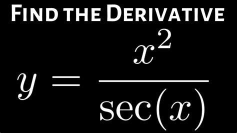 Find The Derivative Of X2secx Two Solutions Youtube