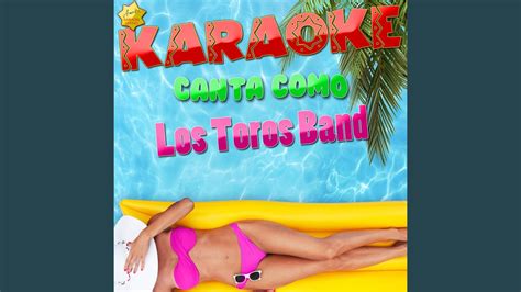 Si Tu Estuvieras Popularizado Por Los Toros Band Karaoke Version