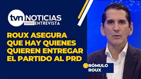 R Mulo Roux Asegura Que Hay Quienes Quieren Entregar El Partido Al Prd