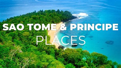 Top Places To Visit In Sao Tome And Principe Travel Video Youtube