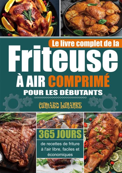 Amazon fr Le livre complet de la friteuse à air comprimé pour les