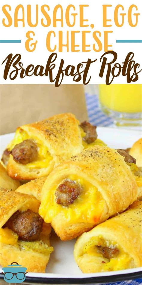 Sausage Egg And Cheese Breakfast Rolls Recipe From The Country Cook