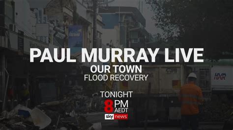 Paul Murray Live Our Town From Lismore Sky News Australia