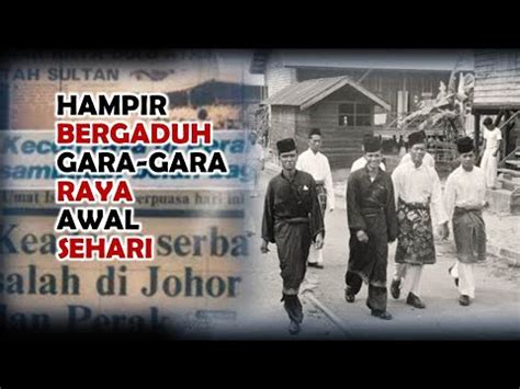 Kisah Bagaimana Perak Dan Johor Sambut Aidilfitri Awal Sehari Dari