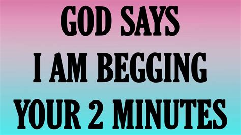 God Says 💌i Am Begging Your 2 Minutes God Message For You ️ Jesusmessage Godmessages Youtube