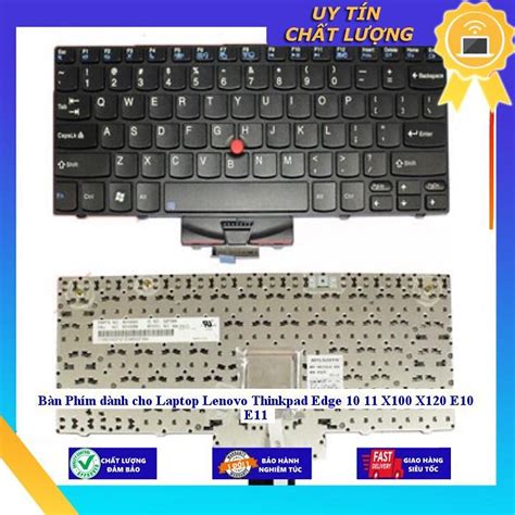 Mua Bàn Phím Dùng Cho Laptop Lenovo Thinkpad Edge 10 11 X100 X120 E10 E11 Hàng Chính Hãng