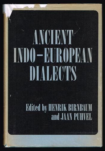 Ancient Indo-European Dialects: Proceedings of the Conference on Indo-European Linguistics Held ...