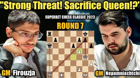 Alireza Firouzja VS Ian Nepomniachtchi Superbet Chess Classic Romania