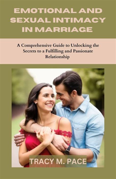 Emotional And Sexual Intimacy In Marriage A Comprehensive Guide To