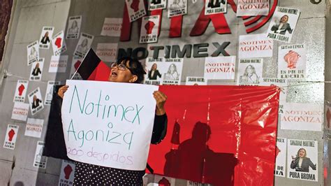 Mil Días De Huelga Notimex La Contradicción De México Ante Organismos Internacionales Proceso