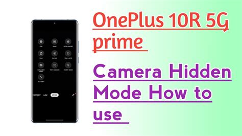 Oneplus 10r 5g Prime Camera Hidden Mode How To Use Youtube