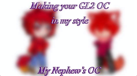 Making Your GL2 OC In My Style Gacha Life 2 My Nephews OC YouTube