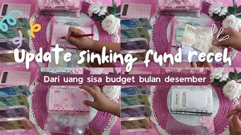 UPDATE SINKING FUND DARI UANG SISA BUDGET BULAN DESEMBER 2022