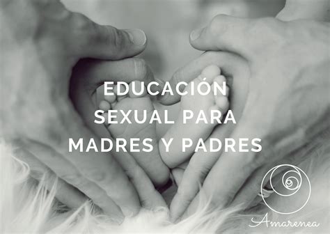 Educación sexual para padres y madres Amarenea