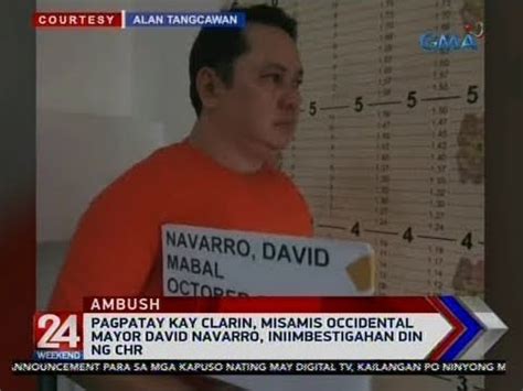 Oras Pagpatay Kay Clarin Misamis Occidental Mayor David Navarro