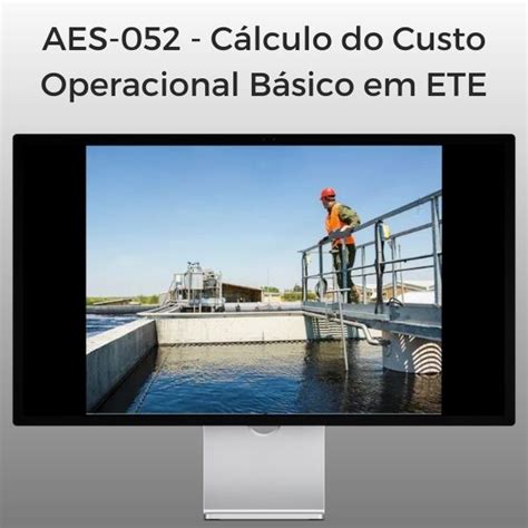 AES 052 Cálculo do Custo Operacional Básico em ETE Acemax